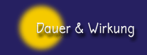 Dauer und Wirkung